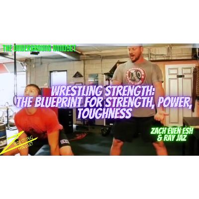 Wrestling Strength: The Blueprint for Strength, Power and Toughness