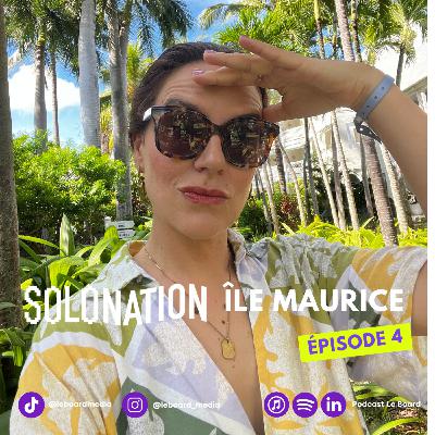 Les solopreneurs sont bizarres - Solo Nation à Maurice - Episode 4