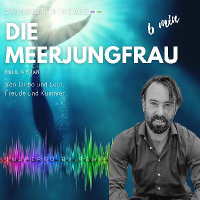 Die Meerjungfrau - GESCHICHTE - Podcastfolge 6 Die Meerjungfrau - GESCHICHTE - Podcastfolge 6