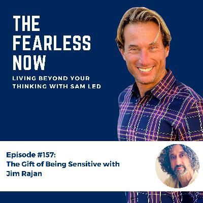 The Gift of Being Sensitive with Jim Rajan
