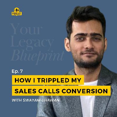 EP #7 - How I TRIPPLED my sales calls conversion for high ticket coaching programs