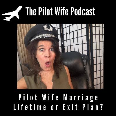 Pilot Marriage Plan Forever or Plan the Divorce Exit [EP93]