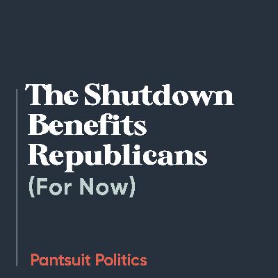 The Shutdown Benefits Republicans (For Now)