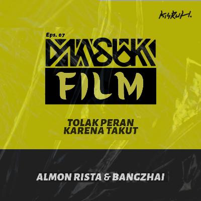 MASUK FIL.M - Tolak Peran Karena Takut - Eps. 07