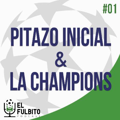 Pitazo inicial de El Fulbito | Nuestros pronósticos para la fase de grupos de la Champions #01