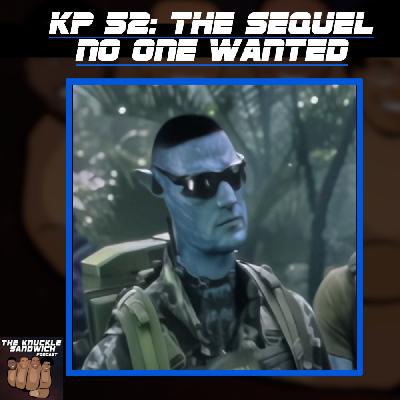 Episode 52 - The Sequel No One Wanted Episode 52 - The Sequel No One Wanted