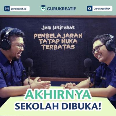 JAM ISTIRAHAT - AKHIRNYA SEKOLAH AKAN DIBUKA!!