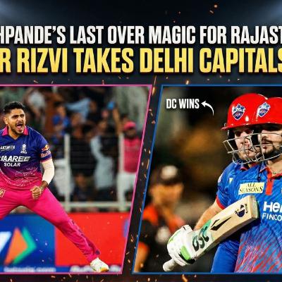 IPL 2026 Match Review: Tushar Deshpande's Last Over Magic For RR; Sameer Rizvi Takes DC Home