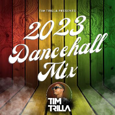 Tim Trilla 2023 Dancehall Mix | Popcaan, Skeng, Valiant, Skilibeng, Dexta Daps, Masicka, Ding Dong!