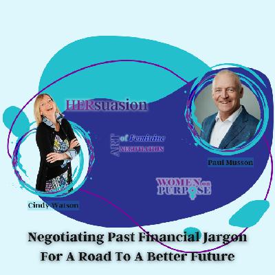 262: Negotiating Past Financial Jargon For A Road To A Better Future