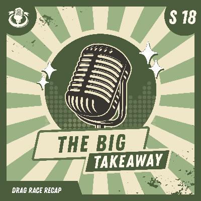S18EP11 - The Big Takeaway