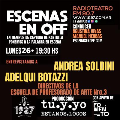 ESCENAS EN OFF - Andrea Soldini y Adelqui Botazzi, directivos de la Escuela de Profesorado de Arte Nro.3