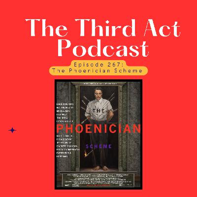 Episode 267: Episode 267 - The Phoenician Scheme