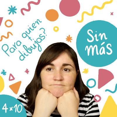 Sin Más 4x10 - ¿Para quién ilustras?