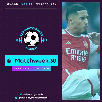 The Weekend Review: Matchweek 30