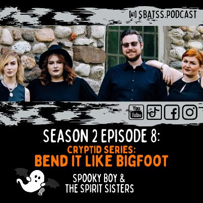 Bend it like Bigfoot
