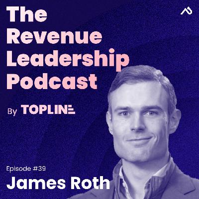 E39: CRO James Roth on Resilience, Reinvention, and AI at ZoomInfo