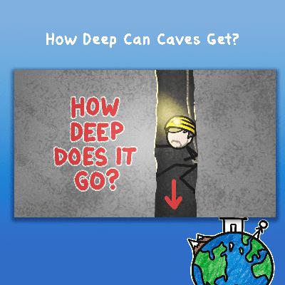 How Deep Can Caves Get? How Deep Can Caves Get?