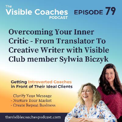 Overcoming Your Inner Critic - From Translator To Creative Writer with Visible Club member Sylwia Biczyk Overcoming Your Inner Critic - From Translator To Creative Writer with Visible Club member Sylwia Biczyk