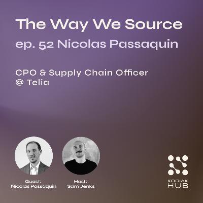 52. Nicolas Passaquin, CPO & Supply Chain Officer @ Telia