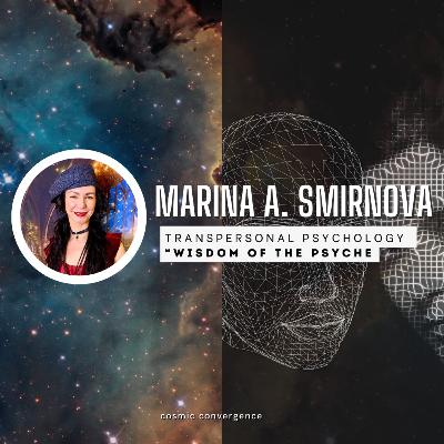 #40: Transpersonal Psychology with Marina Smirnova, Ph.D. Part 2