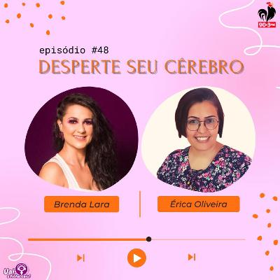 Uai, A Ficha Caiu - Desperte Seu Cérebro com Érica Oliveira | Temporada 02 Episódio 03 Uai, A Ficha Caiu - Desperte Seu Cérebro com Érica Oliveira | Temporada 02 Episódio 03