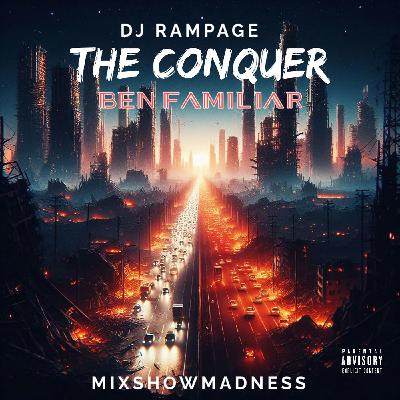 62:  DJ RAMPAGE BEN FAMILIAR THE CONQUER MSM