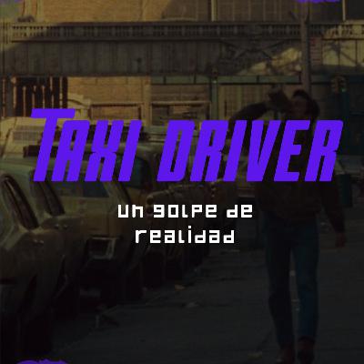Taxi Driver, un violento choque cara a cara con la decadencia