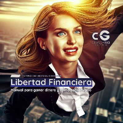 Libertad Financiera: Manual para ganar dinero y cómo conservarlo Libertad Financiera: Manual para ganar dinero y cómo conservarlo