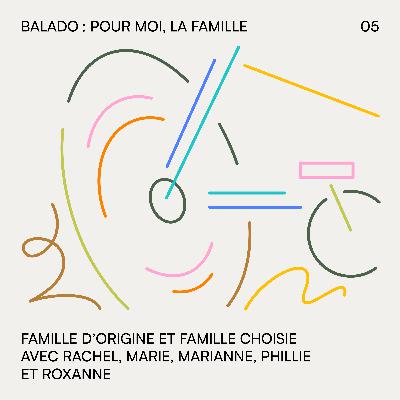 05. Famille d'origine et famille choisie