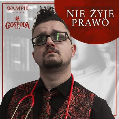 Nie żyje prawo | Wampir Maskarada odc. 2 Nie żyje prawo | Wampir Maskarada odc. 2