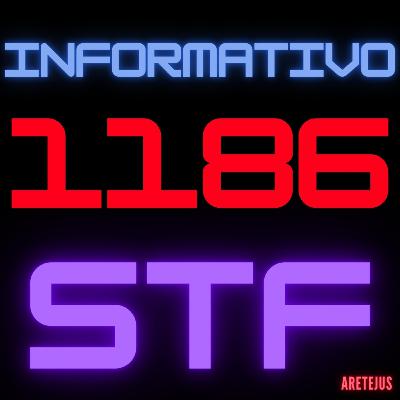 Informativo STF 1186 em Audiobook 🎧📚 Informativo STF 1186 em Audiobook 🎧📚
