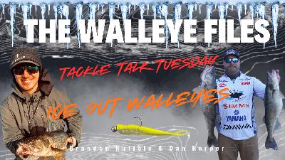 Tackle Talk Tuesday- Ice Out Walleyes