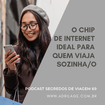 O chip de internet ideal para quem viaja sozinha/o