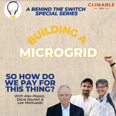 Building A Microgrid Ep. 8 - So How Do We Pay For This Thing?