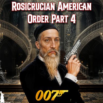 Rosicrucian American Order Part 4: The Original James Bond