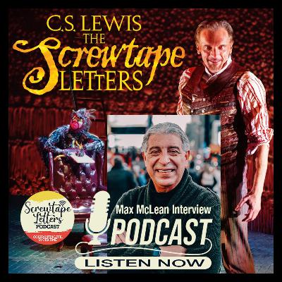 Max McLean: Faith, C.S. Lewis, Theater, and the Screwtape Letters