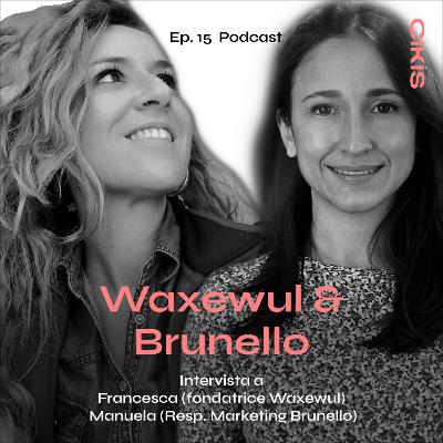 Waxewul & Brunello spa Waxewul & Brunello spa