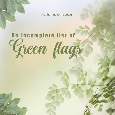 An incomplete list of Green flags