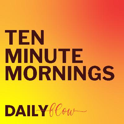 10-Minute Morning Yoga Flow to Root, Lengthen, Breathe, and Balance