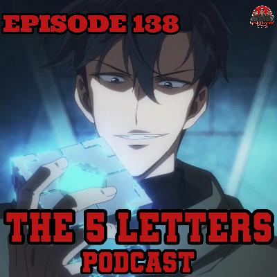EPISODE 138 - SOLO LEVELLING CLONE!?