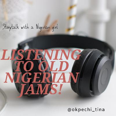 Listening to old Nigerian jams