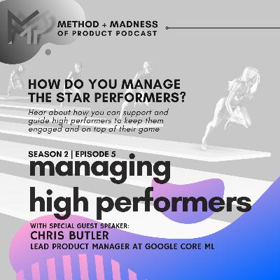 S2 E5 Managing High Performers