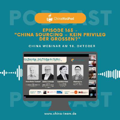 Episode 163 - ChinaWebinar "China Sourcing – kein Privileg der Großen"