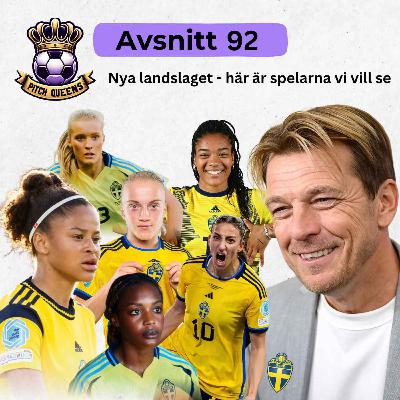 92. Nya landslaget - här är spelarna vi vill se