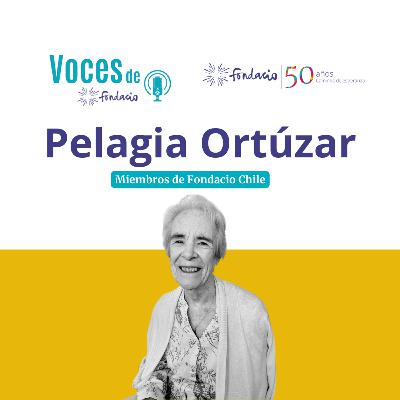 Cap.4 | Pelagia Ortúzar: Fondacio, un agente de cambio y esperanza