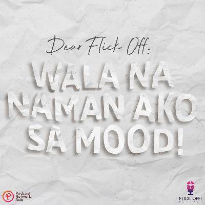 S2 EP36: Wala Ako sa Mood S2 EP36: Wala Ako sa Mood