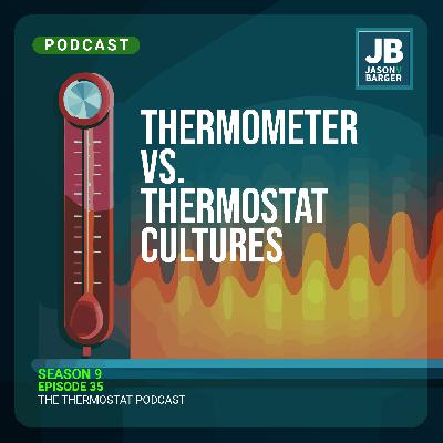Season 9 Episode 35: Thermometer vs. Thermostat Cultures