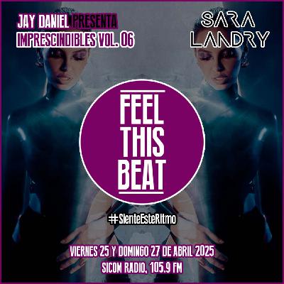 Feel This Beat | Imprescindibles Vol. 06: Sara Landry (25 de abril 2025)