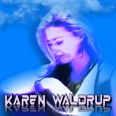 Karen Waldrup (Part 2)